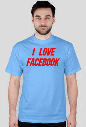I LOVE FACEBOOK