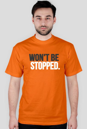 Won't Be Stopped