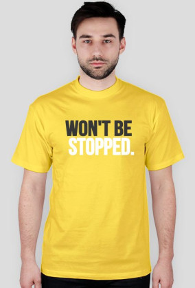 Won't Be Stopped