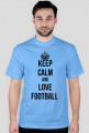KEEP CALM AND LOVE FOOTBALL