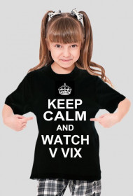 KEEP CALM AND WATCH V VIX - CZARNA
