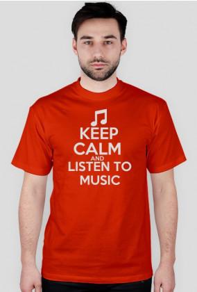 Koszulka Męska KEEP CALM AND LISTEN TO MUSIC