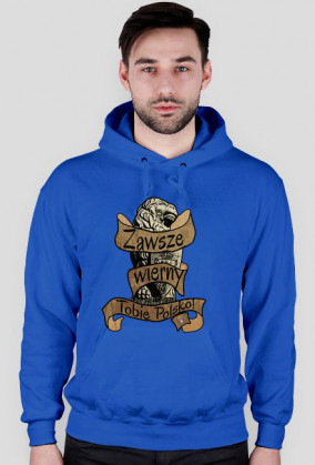 Bluza z kapturem - Zawsze wierny