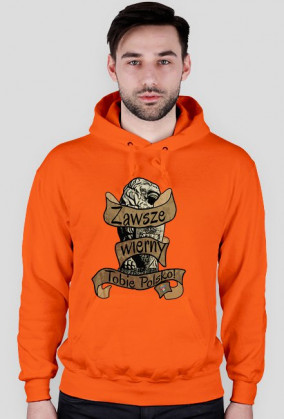 Bluza z kapturem - Zawsze wierny