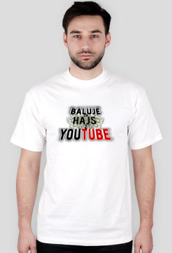 Baluje za hajs z Youtube Koszulka