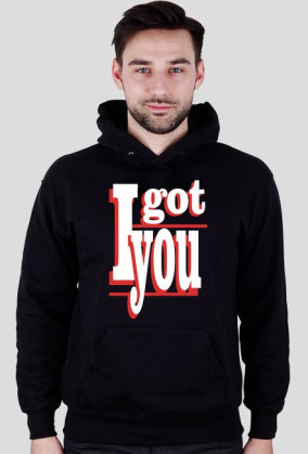 I GOT YOU