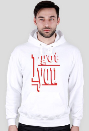 I GOT YOU
