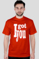 I GOT YOU T