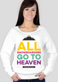 Bluza damska - ALL SNOWBOARDERS GO TO HEAVEN (różne kolory!)