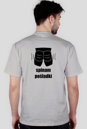 Koszulka "Spinam Pośladki" - wersja umięśniona, czarny wzór na plecach