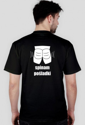 Koszulka "Spinam Pośladki" - wersja umięśniona, biały wzór na plecach
