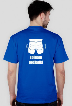 Koszulka "Spinam Pośladki" - wersja umięśniona, biały wzór na plecach