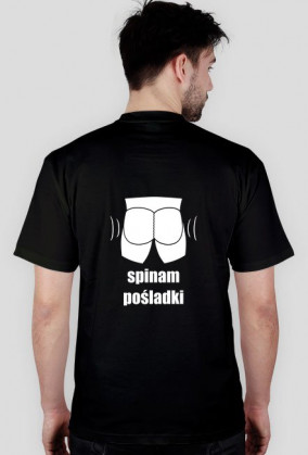 Koszulka "Spinajcie pośladki! Wisi mi to!" - biały wzór 2