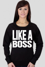 LIKE A BOSS bluza