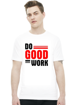 Do good work
