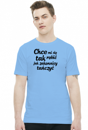 Chce mi sie ...