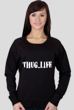 THUG_LIFE BLUZA DAMSKA