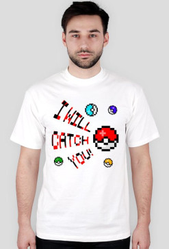 I WILL CATCH YOU TM