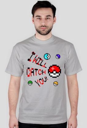 I WILL CATCH YOU TM