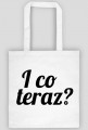 I co teraz?