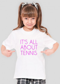 IT'S ALL ABOUT TENNIS - girl