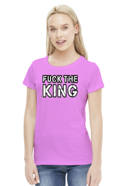 Fuck the king