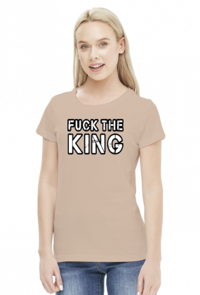 Fuck the king