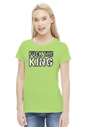 Fuck the king