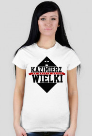 KAZIMIERZ WIELKI #GIRLS1