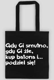 Gdy Ci smutno,...