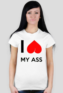 ILOVMYASSshirt