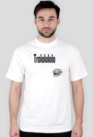 Trololololo Koszulka
