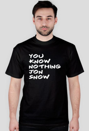 You know nothing