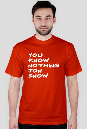 You know nothing