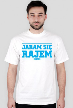 JARAM SIĘ RAJEM