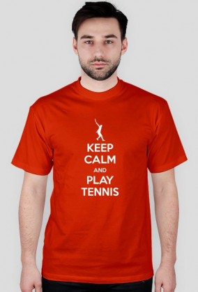 KEEP CALM AND PLAY TENNIS