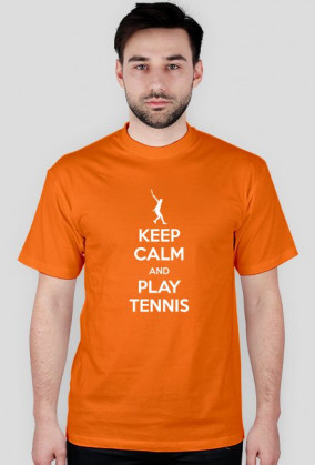 KEEP CALM AND PLAY TENNIS