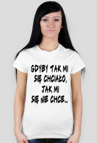 Gdyby tak mi się chciało