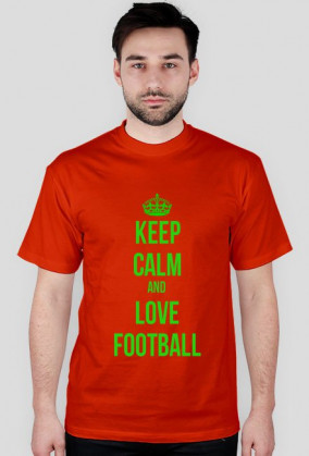 KEEP CALM AND LOVE FOOTBALL