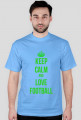 KEEP CALM AND LOVE FOOTBALL