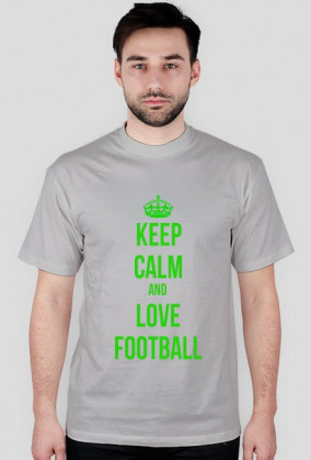 KEEP CALM AND LOVE FOOTBALL