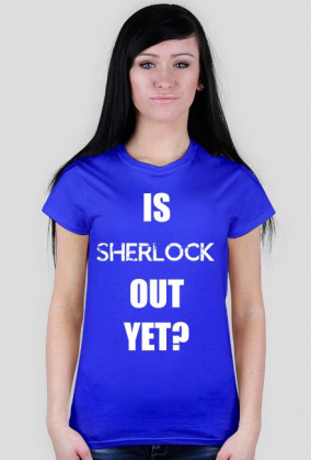 Is Sherlock out yet? - CIEMNE