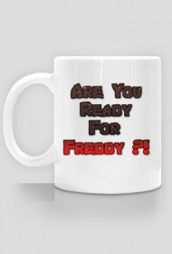 Five Nights at Freddy's|Kubek|AreYouReadyForFreddy?!