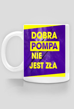 Kubek Opanuj Sie & Dobra POMPA