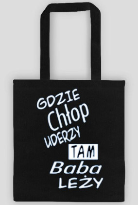 Gdzie chłop ...