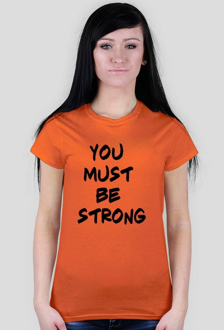 You must be strong