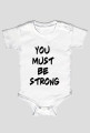 You must be strong
