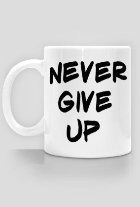 Never Give Up