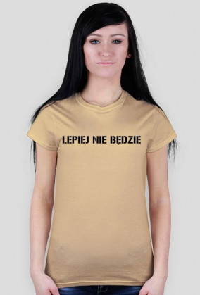 Koszulka Lepiej nie będzie