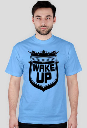 WAKE UP T